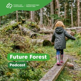A graphic with a girl walking on a bridge with the words 'Future Forest podcast' and our logo on it