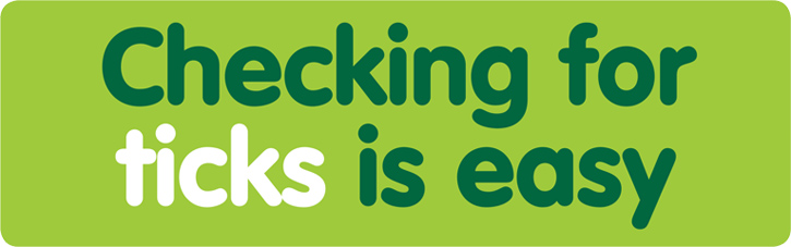 'Check for ticks is easy' text on a green background
